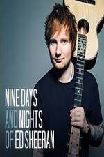 Watch Nine Days and Nights of Ed Sheeran Zmovies