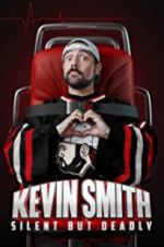 Watch Kevin Smith: Silent But Deadly Zmovies