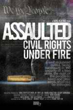 Watch Assaulted: Civil Rights Under Fire Zmovies