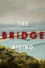 Watch The Bridge Rising Zmovies
