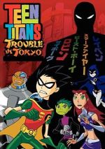 Watch Teen Titans: Trouble in Tokyo Zmovies