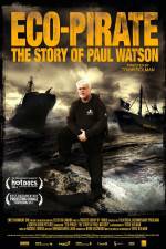 Watch Eco-Pirate The Story of Paul Watson Zmovies