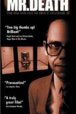 Watch Mr Death The Rise and Fall of Fred A Leuchter Jr Zmovies