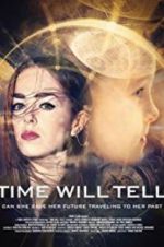 Watch Time Will Tell Zmovies