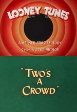 Watch Two\'s a Crowd (Short 1950) Zmovies