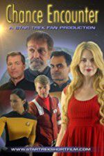 Watch Chance Encounter A Star Trek Fan Film Zmovies