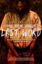 Watch Johnny Frank Garrett\'s Last Word Zmovies