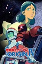 Watch Mobile Suit Gundam: The Origin IV: Eve of Destiny Zmovies