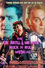 Watch The Dr. Jekyll & Mr. Hyde Rock \'n Roll Musical Zmovies