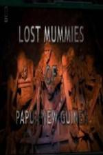 Watch National Geographic Lost Mummies Of Papua New Guinea Zmovies