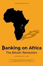 Watch Banking on Africa: The Bitcoin Revolution Zmovies