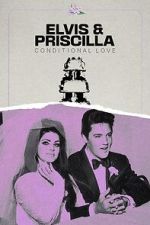 Watch Elvis & Priscilla: Conditional Love Zmovies