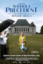 Watch Without Precedent: The Supreme Life of Rosalie Abella Zmovies