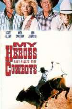 Watch My Heroes Have Always Been Cowboys Zmovies