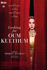 Watch Looking for Oum Kulthum Zmovies