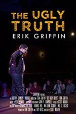 Watch Erik Griffin: The Ugly Truth Zmovies