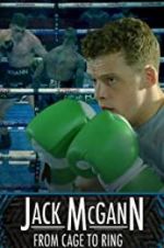 Watch Jack McGann: From Cage to Ring Zmovies