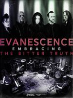 Watch Evanescence: Embracing the Bitter Truth Zmovies