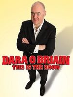 Watch Dara O Briain: This Is the Show Zmovies