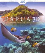 Watch Papua 3D the Secret Island of the Cannibals Zmovies