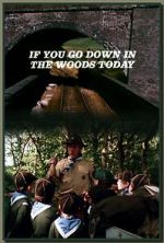 Watch If You Go Down in the Woods Today Zmovies
