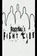 Watch Football's Fight Club Zmovies