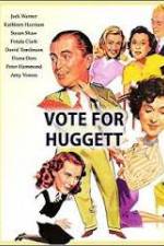 Watch Vote for Huggett Zmovies