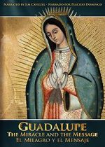 Watch Guadalupe: The Miracle and the Message Zmovies