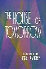Watch The House of Tomorrow Wolowtube
