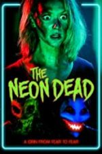 Watch The Neon Dead Zmovies
