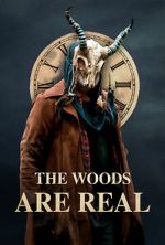 Watch The Woods Are Real Zmovies