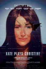 Watch Kate Plays Christine Zmovies
