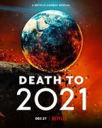 Watch Death to 2021 (TV Special 2021) Zmovies