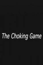 Watch The Choking Game Zmovies