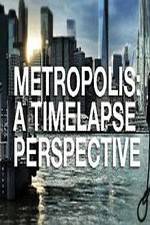 Watch Metropolis: A Time Lapse Perspective Zmovies