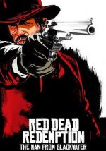 Watch Red Dead Redemption: The Man from Blackwater Zmovies
