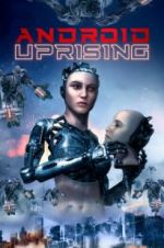Watch Android Uprising Zmovies