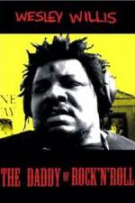 Watch Wesley Willis The Daddy of Rock 'n' Roll Zmovies