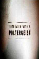 Watch Interview with a Poltergeist Zmovies