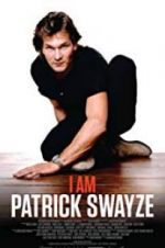 Watch I Am Patrick Swayze Zmovies
