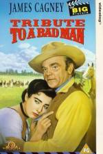 Watch Tribute to a Bad Man Zmovies