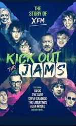 Watch Kick Out the Jams: The Story of XFM Zmovies