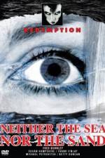 Watch Neither the Sea Nor the Sand Zmovies