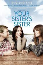 Watch Your Sister's Sister Zmovies