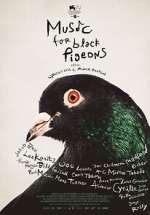 Watch Music for Black Pigeons Zmovies