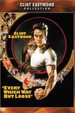 Watch Every Which Way But Loose Zmovies
