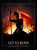 Watch Within Temptation: Let Us Burn: Elements & Hydra Live in Concert Zmovies