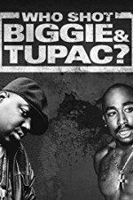 Watch Who Shot Biggie & Tupac Zmovies