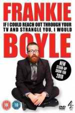 Watch Frankie Boyle Live 2: If I Could Reach Out Through Your TV and Strangle You I Would Zmovies