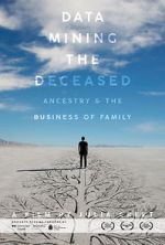 Watch Data Mining the Deceased: Ancestry and the Business of Family Zmovies